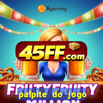 palpite do jogo aberto de hoje